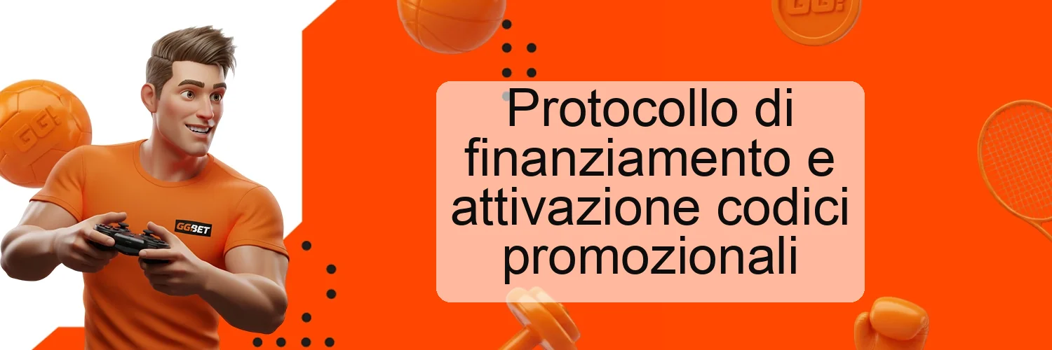 Protocollo di finanziamento e attivazione codici promozionali Protocollo di finanziamento e attivazione codici promozionali