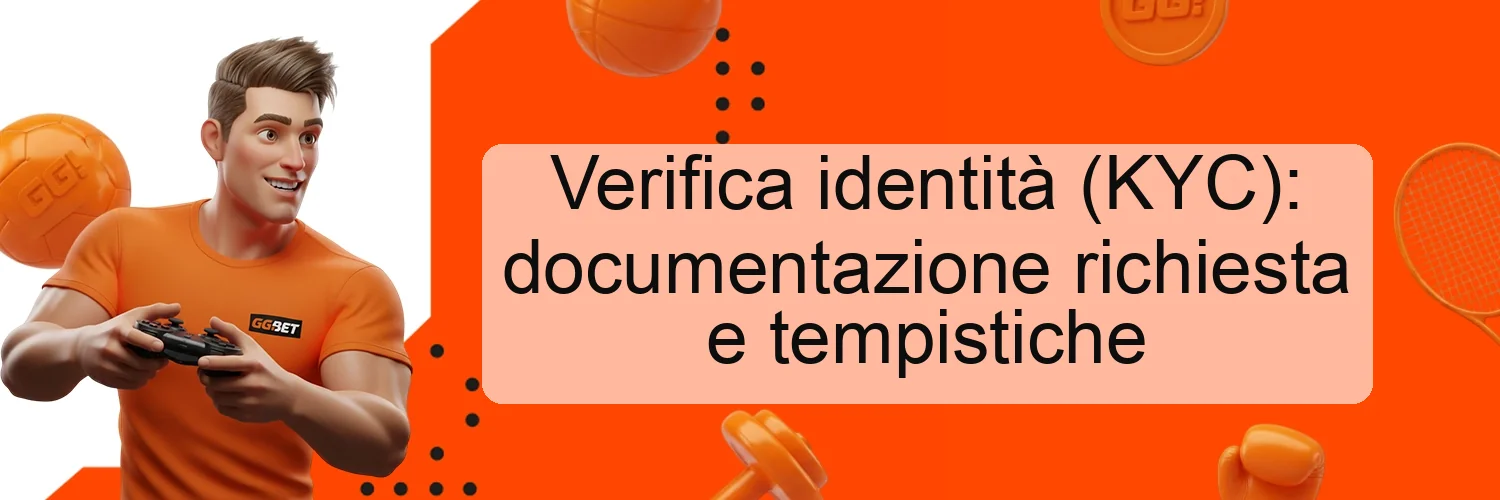 Verifica identità (KYC): documentazione richiesta e tempistiche Verifica identità (KYC): documentazione richiesta e tempistiche